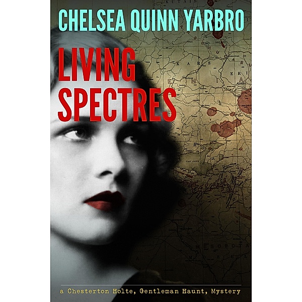 Living Spectres / A Chesterton Holte, Gentleman Haunt Mystery, Chelsea Quinn Yarbro