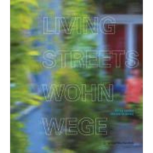 Living Streets - Wohnwege, Julius Klaffke