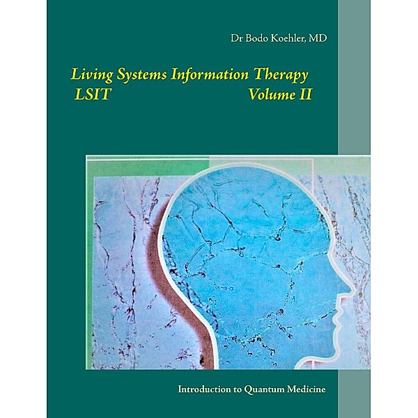 Living Systems Information Therapy LSIT, Bodo Köhler