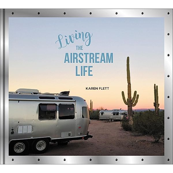 Living the Airstream Life, Karen Flett