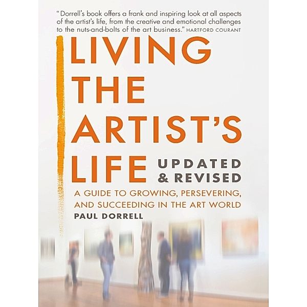 Living the Artist's Life, Updated and Revised, Robert Paul Dorrell