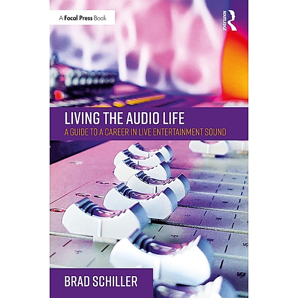 Living the Audio Life, Brad Schiller
