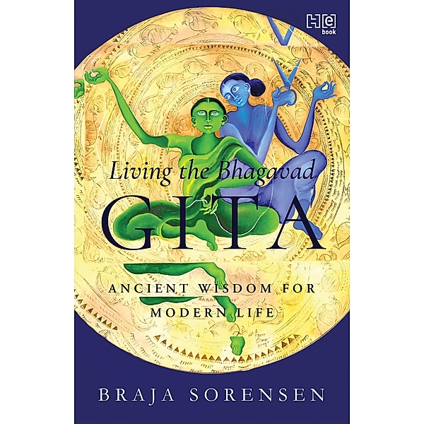 Living the Bhagavad Gita, Braja Sorensen