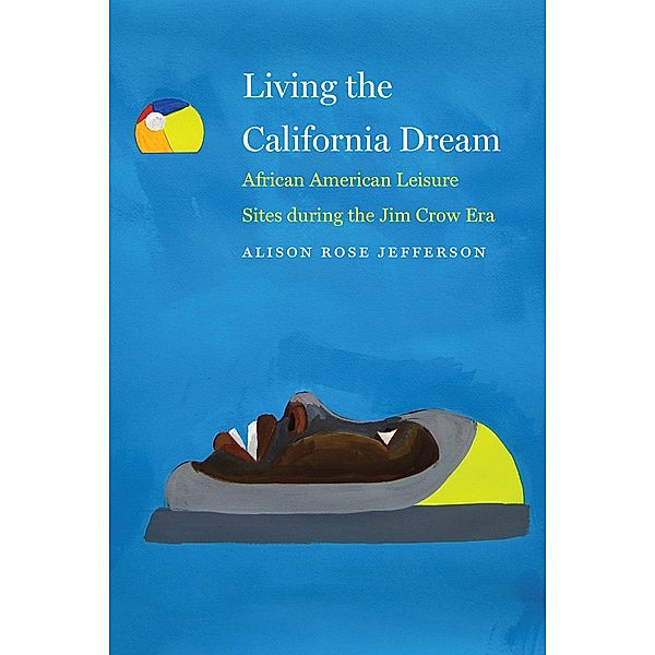 Living the California Dream, Alison Rose Jefferson