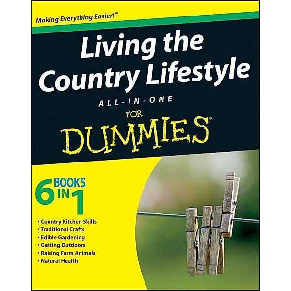 Living the Country Lifestyle All-In-One For Dummies