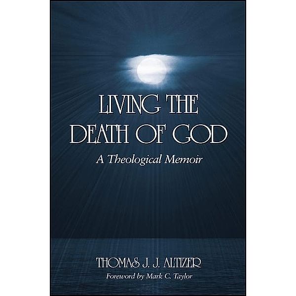 Living the Death of God, Thomas J. J. Altizer