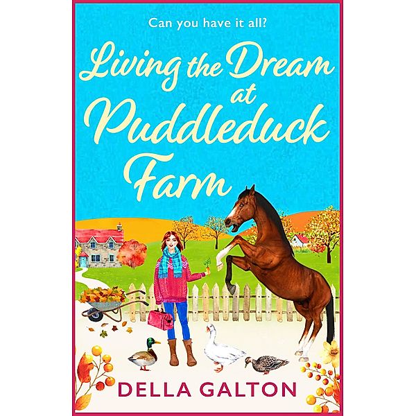 Living the Dream at Puddleduck Farm / Puddleduck Farm Bd.4, Della Galton