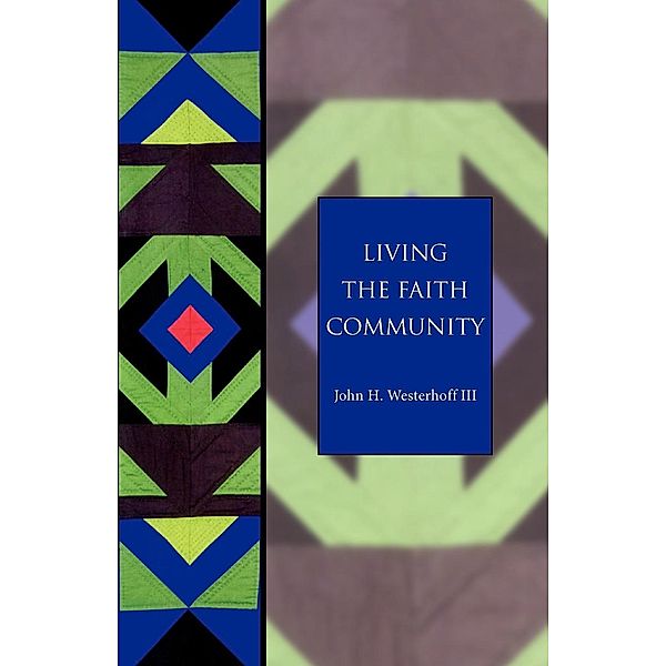 Living the Faith Community, John H. Westerhoff III