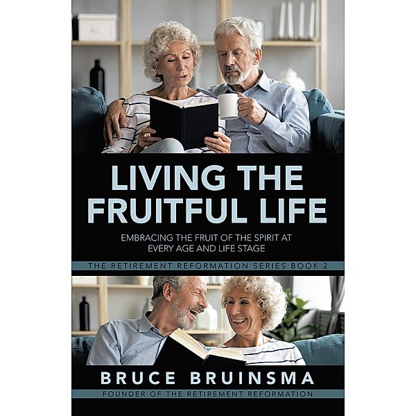 Living the Fruitful Life, Bruce Bruinsma