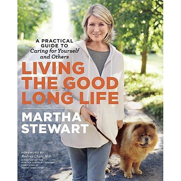 Living the Good Long Life, Martha Stewart