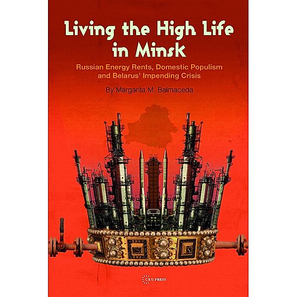 Living the High Life in Minsk, Margarita M. Balmaceda