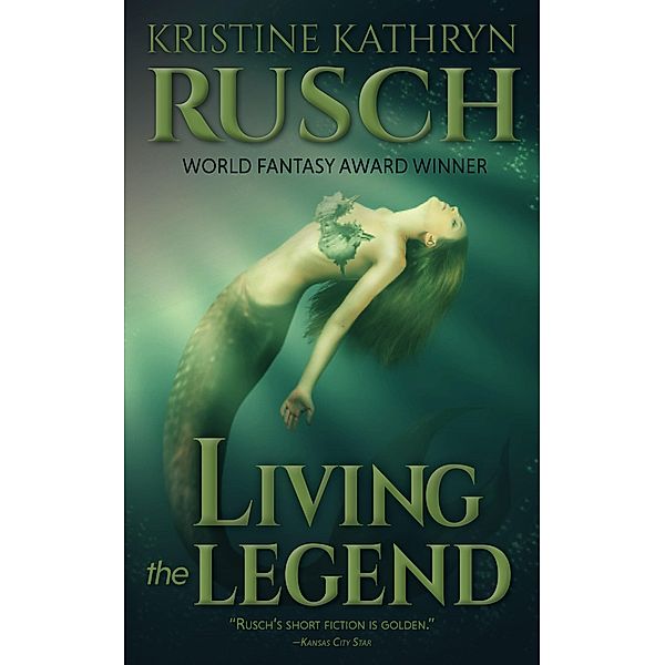 Living the Legend, Kristine Kathryn Rusch