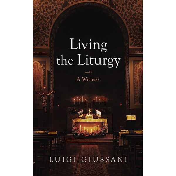 Living the Liturgy, Luigi Giussani