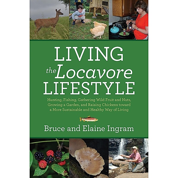 Living the Locavore Lifestyle / Secant Publishing, Bruce Ingram