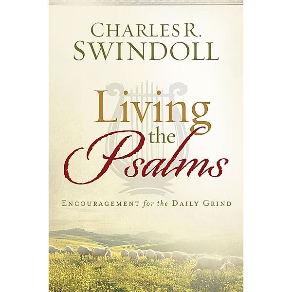 Living the Psalms, Charles R. Swindoll