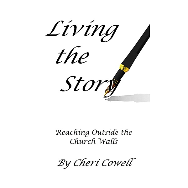 Living the Story, Cheri Cowell