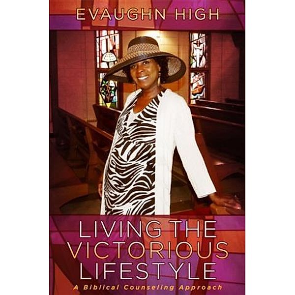 Living the Victorious Lifestyle, Evaughn High