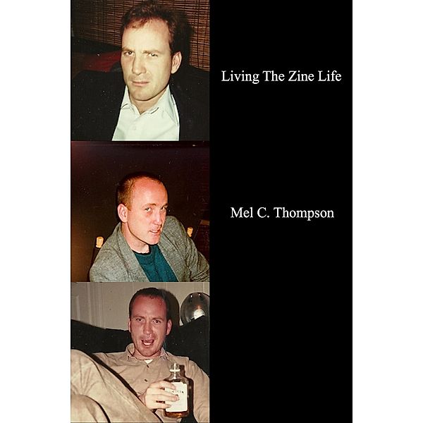 Living The Zine Life, Mel C. Thompson