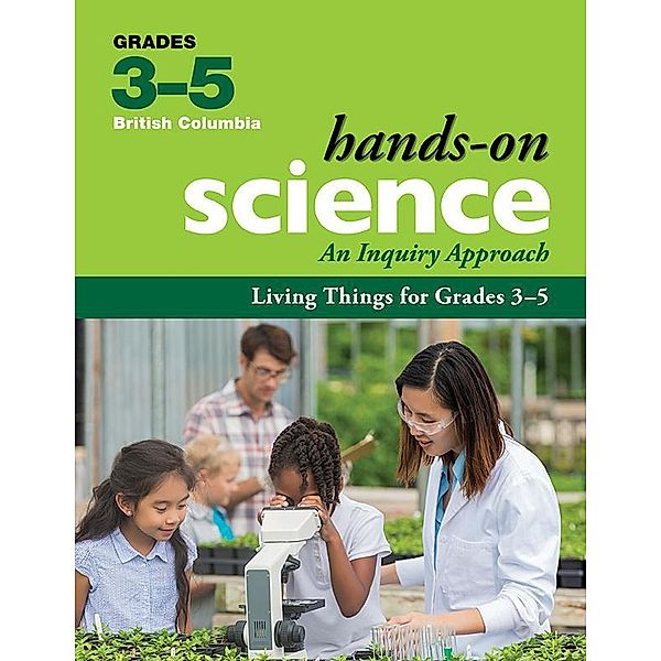 Living Things for Grades 3-5 / Hands-On Science for British Columbia, Jennifer E. Lawson