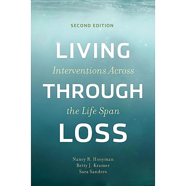 Living Through Loss, Nancy Hooyman, Betty Kramer, Sara Sanders