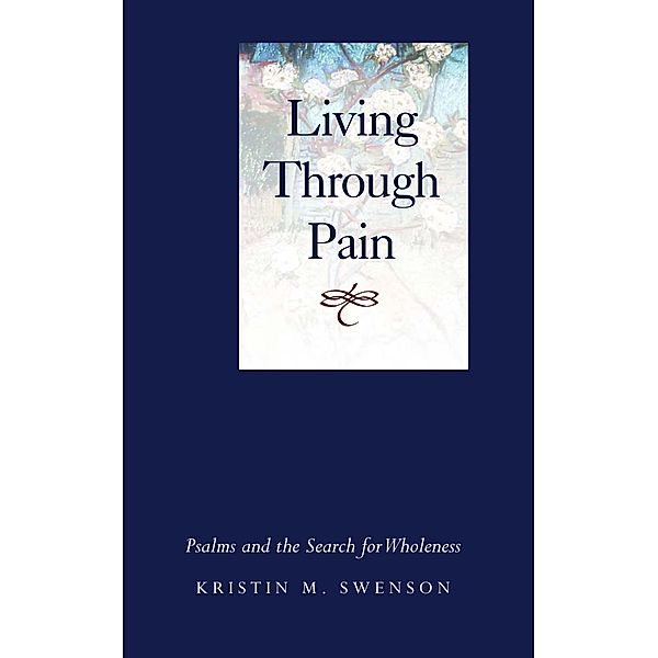 Living Through Pain, Kristin M. Swenson