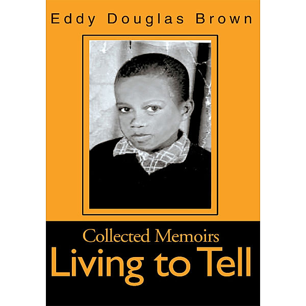 Living to Tell, Eddy Douglas Brown