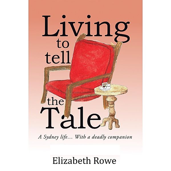 Living to Tell the Tale, Elizabeth Rowe