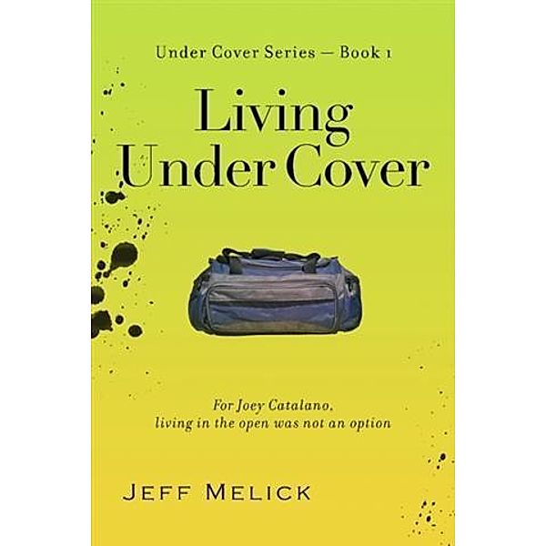 Living Under Cover, Jeff Melick