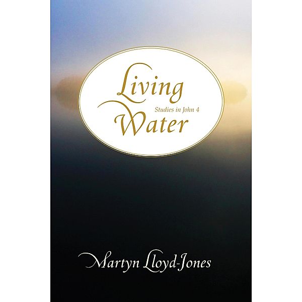 Living Water, Martyn Lloyd-Jones