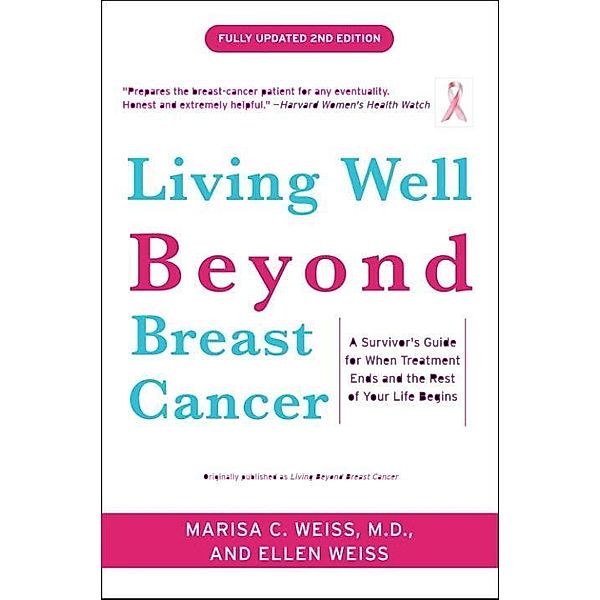 Living Well Beyond Breast Cancer, Marisa Weiss, Ellen Weiss