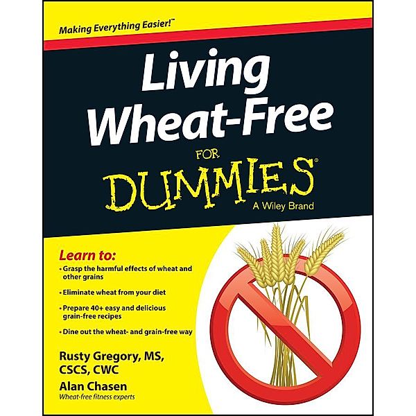 Living Wheat-Free For Dummies, Rusty Gregory, Alan Chasen