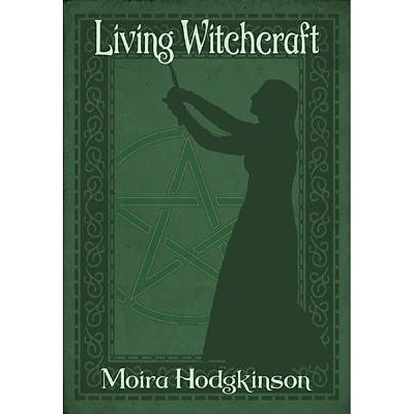 Living WItchcraft, Moira Hodgkinson
