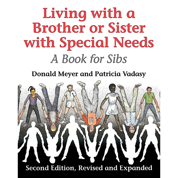 Living with a Brother or Sister with Special Needs, Donald Meyer, Patricia F. Vadasy