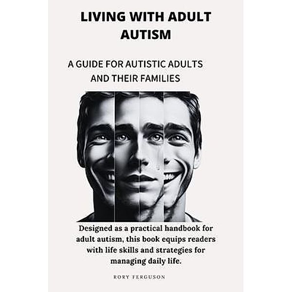 Living with Adult Autism, Rory Ferguson