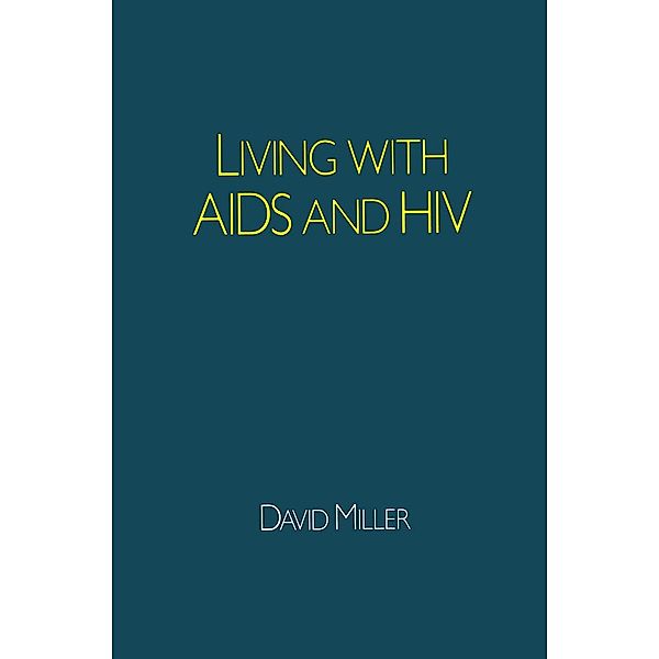 Living with AIDS and HIV, David Miller, Chris Carne