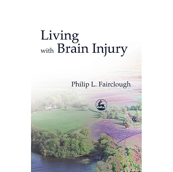 Living with Brain Injury, Philip Fairclough