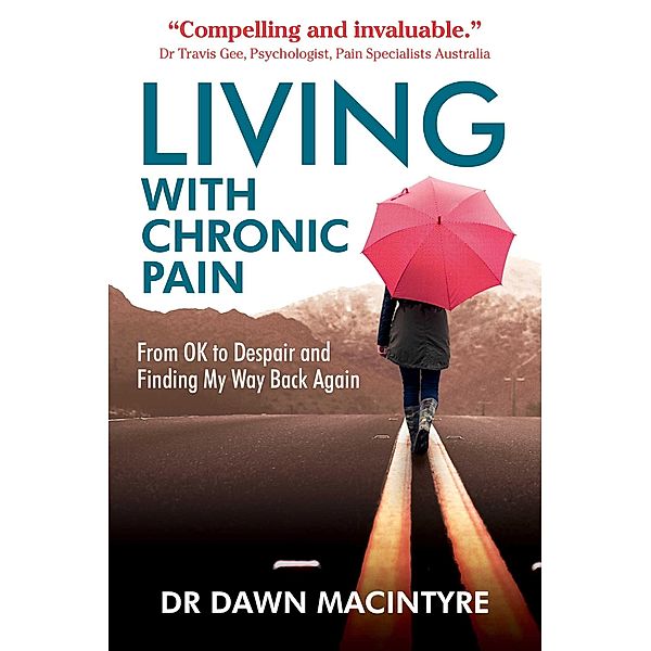 Living with Chronic Pain, Dawn Macintyre