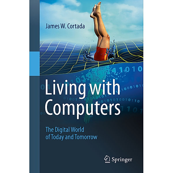 Living with Computers, James W. Cortada