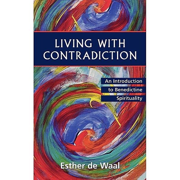 Living with Contradiction, Esther De Waal
