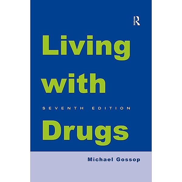 Living With Drugs, Michael Gossop