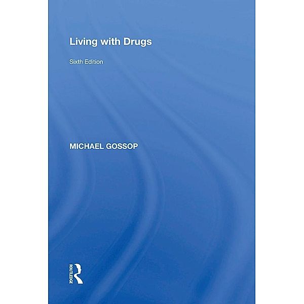 Living with Drugs, Michael Gossop