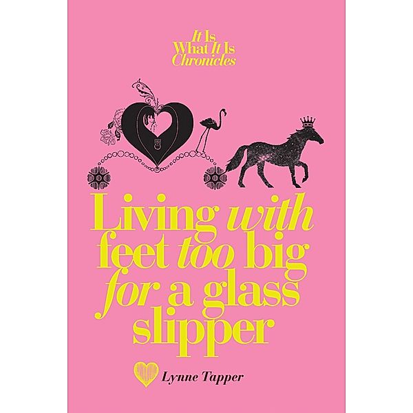 Living With Feet Too Big for a Glass Slipper / Matador, Lynne Tapper