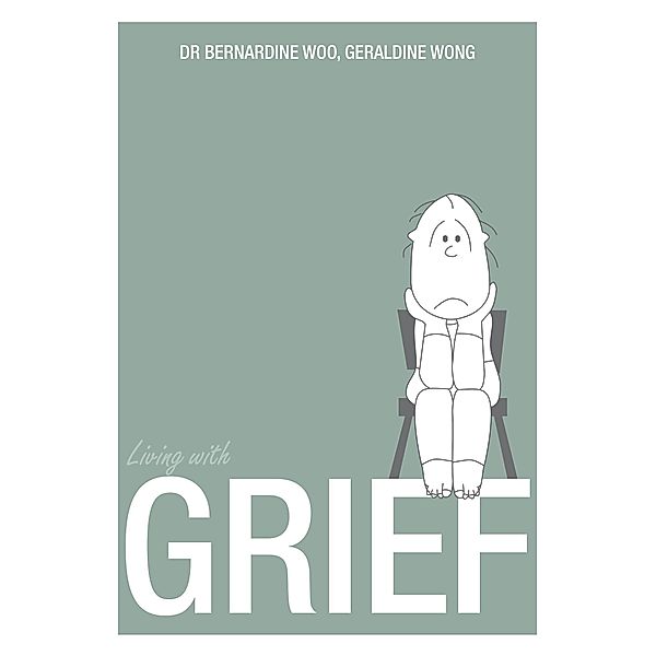 Living With Grief, Geraldine Wong Benardine Woo