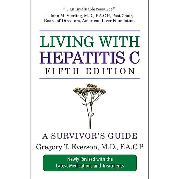 Living with Hepatitis C, Fifth Edition / Living with Bd.12, Gregory T. Everson