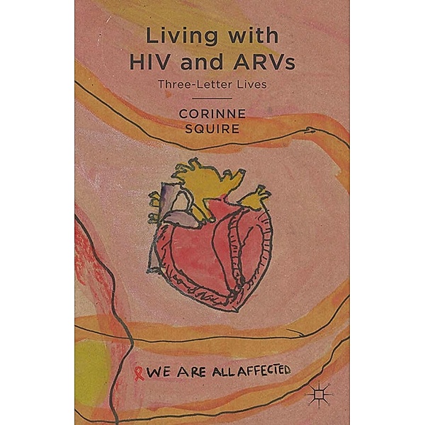Living with HIV and ARVs, C. Squire