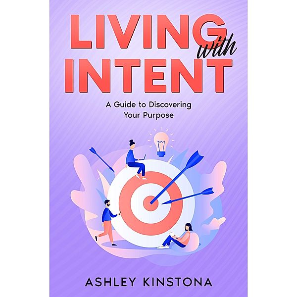 Living with Intent, Ashley Kinstona