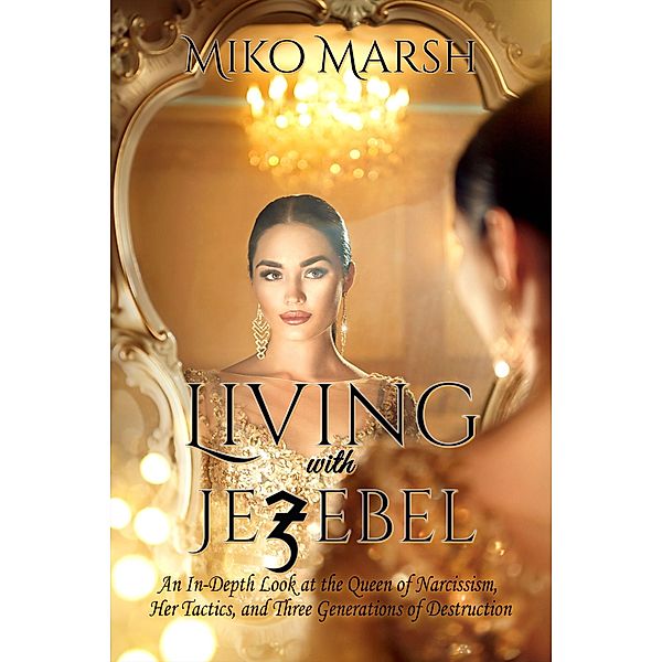 Living with Jezebel, Miko Marsh