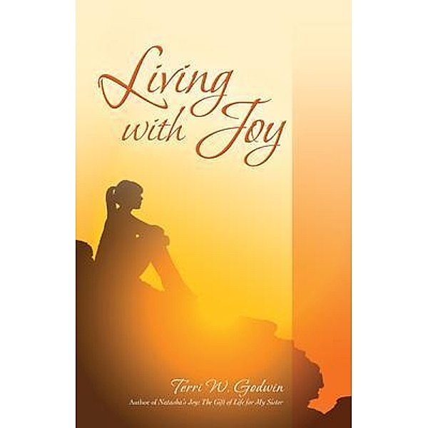 Living with Joy / BJ Publishing, Terri W. Godwin