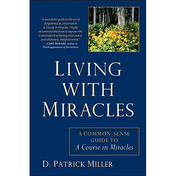 Living with Miracles, D. Patrick Miller