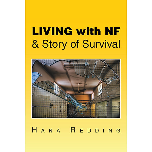 Living with Nf & Story of Survival, Hana Redding